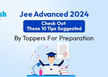 10 Tips suggested by JEE Advanced toppers