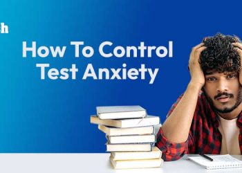 How Can You Tackle Test Anxiety?