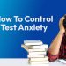 How Can You Tackle Test Anxiety?