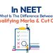 Difference between qualifying marks and cut off for NEET