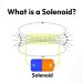 What is a Solenoid?