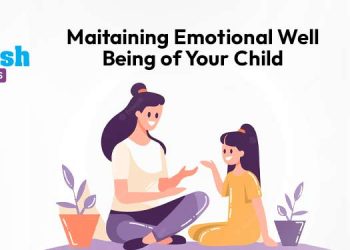 Maintaining Emotional Well Being of Your Child