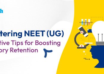 Mastering NEET UG - Effective Tips for Boosing Memory Retention