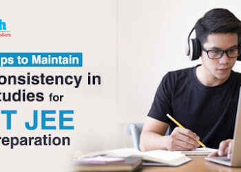 How to Maintain Consistency in IIT JEE Preparation?