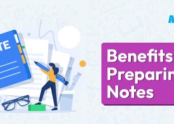 Benefits of Preparing Notes