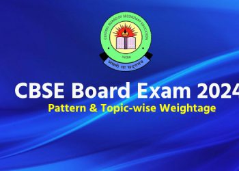 CBSE Board Exam 2024 Pattern & Topic-wise Weightage