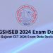GSHSEB 2024 Exam Date Gujarat CET 2024 Exam Date Revised