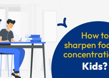 How to Sharpen Focus and Concentration in Kids