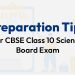Preparation Tips for CBSE Class 10 Science Board Exam