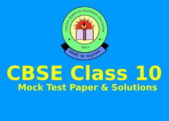 CBSE Class 10 Mock Test Paper & Solutions