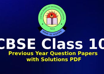 CBSE Class 10 Previous Year Question Papers with Solutions PDF