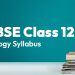CBSE Class 12 Biology Syllabus