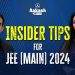 Last Few Weeks Strategy for JEE Main 2024: Insider Tips