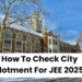 How To Check City Allotment For JEE 2025?