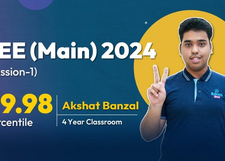 JEE (Main) 2024 - Session 1 Results: Meet Akshat Banzal (99.98 Percentile) to Know his Strategy to ace JEE!