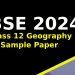 CBSE Class 12 Geography Sample Paper 2024
