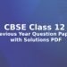 CBSE Class 12 Previous Year Question Papers with Solutions PDF