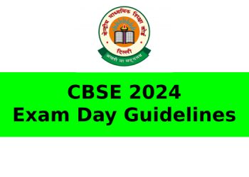 CBSE Exam Day Guidelines 2024