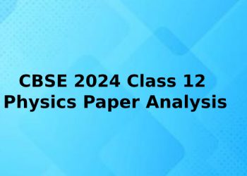 CBSE 2024 Class 12 Physics Paper Analysis