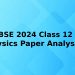 CBSE 2024 Class 12 Physics Paper Analysis