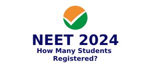 How Many Students Registered for NEET 2024