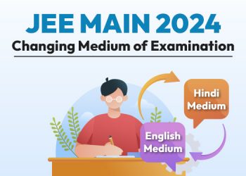 JEE Main 2024: Changing Medium of Examination