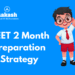 NEET 2 month preparation strategy