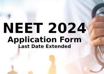 NEET Application Form 2024 Last Date Extended