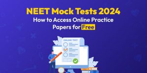 NEET Mock Tests 2024: How to Access Online Practice Papers for Free