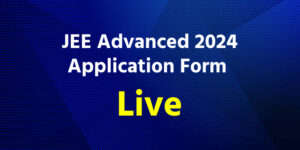 JEE Advanced 2024: JEE Advanced Last Date to Submit Application Fee Approaching, Apply Fast at jeeadv.ac.in