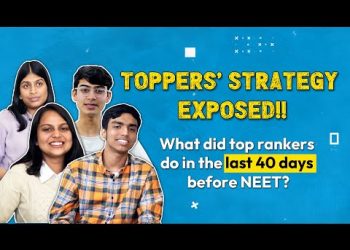 What is the Best Last 40 Days Strategy for NEET? Know from the Toppers
