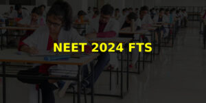 NEET 2024 FTS