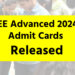 JEE Advanced 2024 Admit Cards Released
