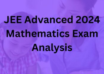 JEE Advanced 2024 Mathematics Exam Analysis Out