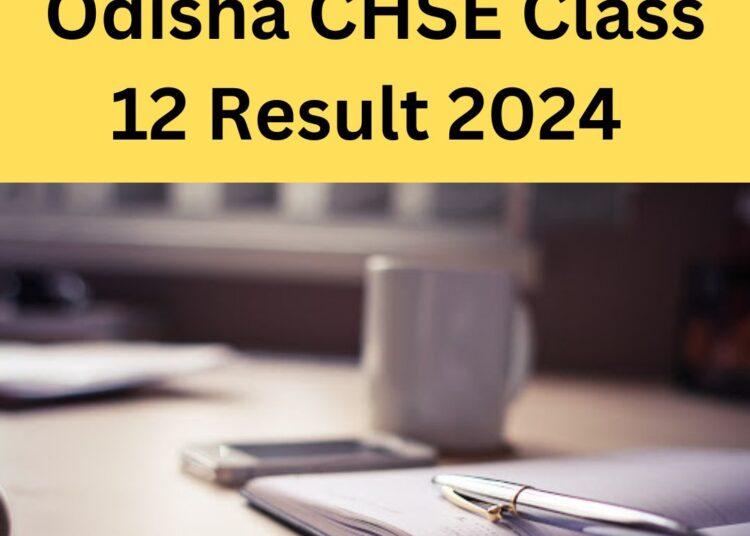 Odisha CHSE Class 12 Result 2024 (Out): Direct Link, How to Download via SMS & Digilocker