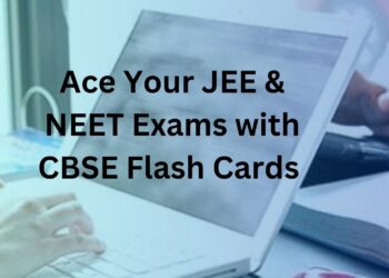 Ace Your JEE & NEET Exams with CBSE Flash Cards by Aakash Institute