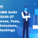AIIMS Delhi 2026-27 Courses, Fees, Admissions, Rankings