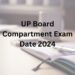 UP Board Compartment Exam Date 2024