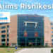 AIIMS Rishikesh Admission 2026: Courses, Admissions & Fees Structure