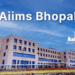 AIIMS Bhopal Admission 2026: Courses, Fees, Placements & Ranking