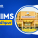 AIIMS Jodhpur Courses, Admissions, Fee Structure, and Placements