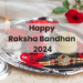 Happy Raksha Bandhan 2024
