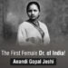 Dr. Anandi Gopal Joshi: India’s First Woman Doctor