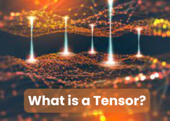 What is a Tensor?