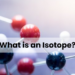 What is an Isotope?