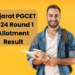 Gujarat PGCET 2024 Round 1 Allotment Result