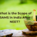 What is the Scope of BAMS in India After NEET?