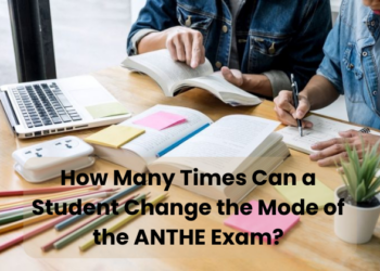 How Many Times Can a Student Change the Mode of the ANTHE Exam?