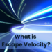 What is Escape Velocity?