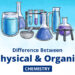 Difference between Physical and Organic Chemistry